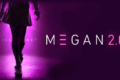 MEGAN 2.0 (2025) - La pseudo recensione del film